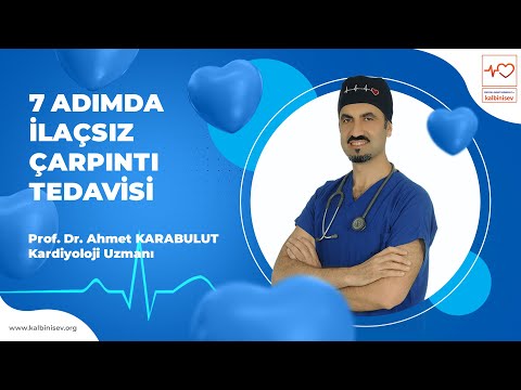 7 Adımda İlaçsız Çarpıntı Tedavisi -  Prof. Dr. Ahmet Karabulut