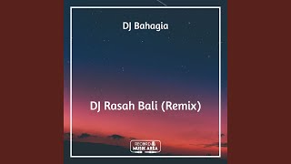 DJ Rasah Bali (Remix)