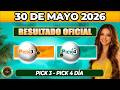 🔥 RESULTADO PICK 3 Y PICK 4 DÍA HOY 30 de MAYO 2026 🟡 VERIFICA TU NÚMERO YA
