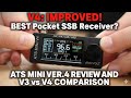 ATS Mini Ver 4 BEST Pocket SSB Receiver Review Comparison V3 Vs V4 