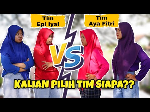 TIM EPI IYAL VS TIM AYA FITRI | KALIAN PILIH TIM SIAPA GAES | CHIKAKU CHANNEL