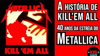 Video thumbnail of "METALLICA - 40 anos de KILL 'EM ALL - ARREPIÔMETRO 📀"