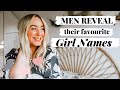 Men Reveal Their TOP 14  *Baby Girl Names* #1 Will Surprise You!!!  SJ STRUM BABY NAMES
