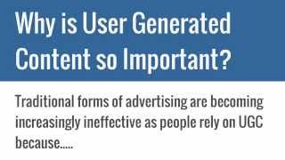 Why is User Generated Content so Important
