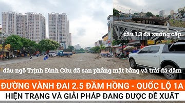 Đường Vành đai 2.5 đoạn Đầm Hồng - Quốc Lộ 1A|Hiện trạng và giải pháp đang được đề xuất|Hà Nội|GAURO