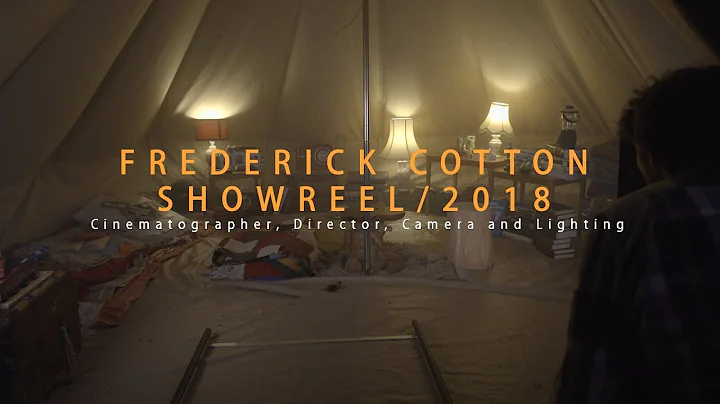 Frederick Cotton Showreel 2018-2019