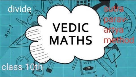 class 10th vedic maths . Exercise 1.1 Question 19. Divide by sutra paravartya based method.part 3
