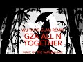 Wu Tang Clan Remix Gza ft. The Rza &amp; ODB All N Together (Wayz Of The Samurai mix ) 