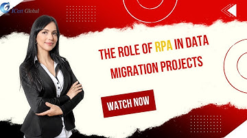 The Role of RPA in Data Migration Projects | iCert Global