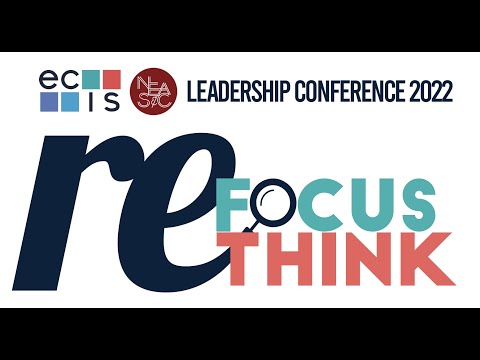 ECIS & NEASC Leadership Conference 2022