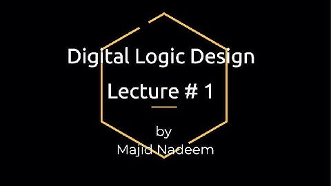 Digital Logic Design Lecture 1