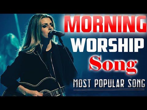 morning-worship-song-2021🙏10-hours-non-stop-worship-songs🙏best-worship-songs-of-all-time