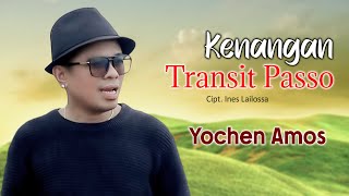 KENANGAN TRANSIT PASSO - Yochen Amos || Lagu Ambon
