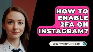 How To Enable 2FA On Instagram? - SecurityFirstCorp.com