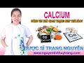 Calcium có tác dụng gì? Những lưu ý khi sử dụng Calcium tốt nhất