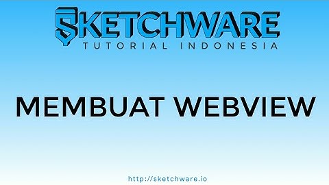 SKETCHWARE TUTORIAL | Membuat webview