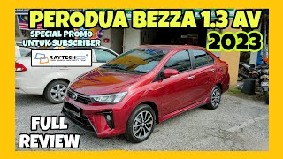 FULL REVIEW PERODUA BEZZA 1.3 AV 2023 | KERETA SEDAN PILIHAN RAKYAT MALAYSIA