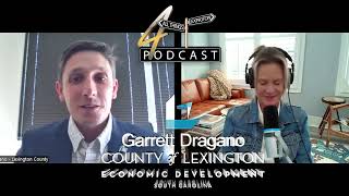 4 All Things Lexington Interview with Lexington County, SC Economic Development Garrett Dragano