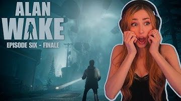 The Grand Finale | Alan Wake Remastered | Episode 6: Departure | First Playthrough