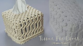 DIY Tissue Box Cover 13 cm x 13 cm | Macrame Tutorials