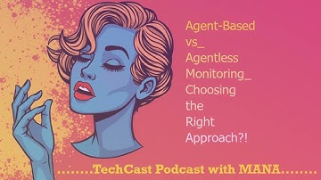 Agent Based vs  Agentless Monitoring  Choosing the Right Approach