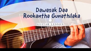 Dawasak Daa Rookantha Gunathilaka Guitar Lesson