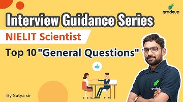 NIELIT Scientist Interview | Top 10 General Questions | Satya sir | Gradeup