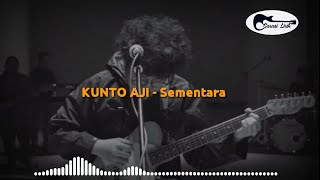 KUNTO AJI - Sementara ( Lirik )