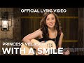 WITH A SMILE by Princess Velasco (Official Lyric Video)
