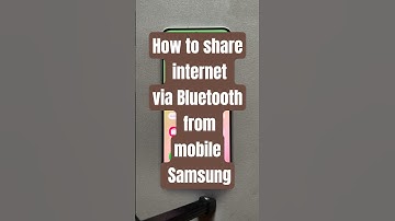 How to share internet via Bluetooth from mobile Samsung