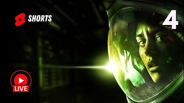 Alien Isolation | Live Youtube Shorts Gameplay Session
