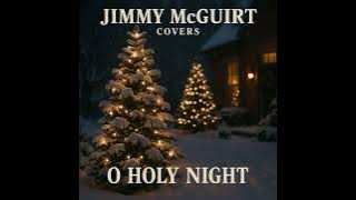 O Holy Night – Josh Groban (David Foster Arrangement) | Cover by Jimmy McGuirt