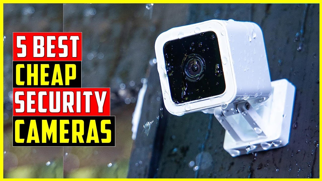 Top 5 Best Cheap Security Cameras for Home Safety in 2023 YouTube