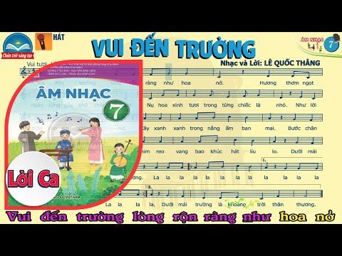 Video VUI ĐẾN TRƯỜNG | ÂM NHẠC 7 | Có Lời | SGK Chân trời... - youtube
