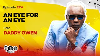 Download Lagu MIC CHEQUE PODCAST | Episode 274 | An eye for an eye Feat. DADDY OWEN MP3 Download Lagu MIC CHEQUE PODCAST | Episode 274 | An eye for an eye Feat. DADDY OWEN MP3
