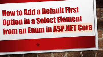 How to Add a Default First Option in a Select Element from an Enum in ASP.NET Core