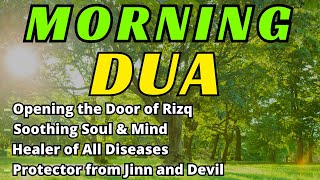 POWERFUL MORNING DUA | TO OPEN THE DOORS RIZQ AND WEALTH, ATTRACT HEALTH, SUCCESS AND PEACE