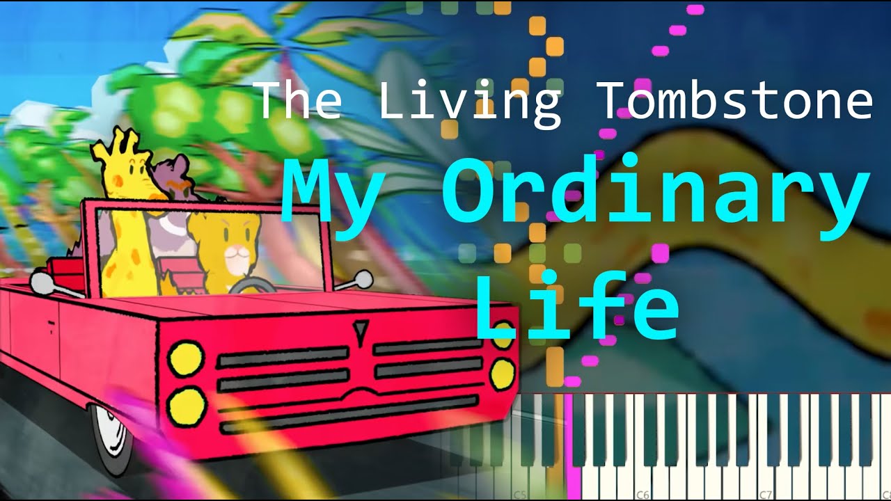 My ordinary life the living tombstone песня. My ordinary Life на пианино. My ordinary Life the Living Tombstone.