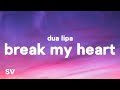 Dua Lipa - Break My Heart
