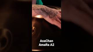 AsaChan AmaRa A2           #handpan #pantam #music #echosoundsculpture #asachan  #soundhealing