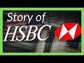 Story of hsbc  largest bank of europe