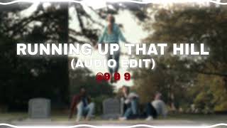 Kate Bush - Running Up That Hill (Audio Edit)