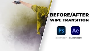 How to Create Before & After Transition Effect in Photoshop & After Effects Tutorial for beginner