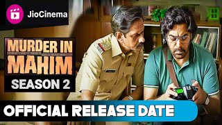 Murder in Mahim Season 2 Release date |Murder in Mahim Season 2 Trailer | Murder in Mahim 2 Update |