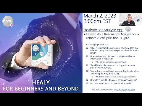 Healy for Beginners & Beyond - March 2, 2023 | Quantum Entanglement & Remote Resonance Analysis Q&A