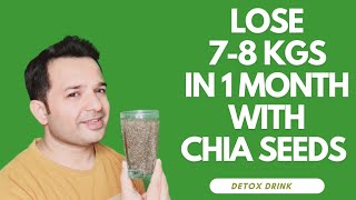 Lose 7-8 Kgs in a Month With Chia Seeds | Detox Drink