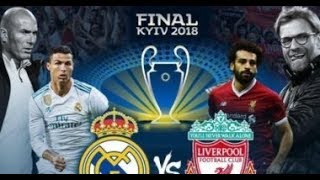 مشاهدة مباراة ريال مدريد وليفربول بث مباشر اليوم بتاريخ 26-05-2018 نهائي دوري أبطال أوروبا 2018