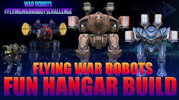 WAR ROBOTS #FlyingWarRobots Challenge - My Fun Hangar Build [FFA MONTAGE]