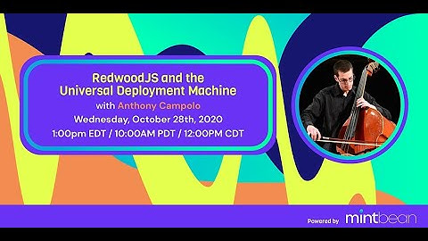 RedwoodJS and the Universal Deployment Machine with Anthony Campolo