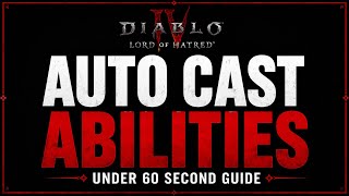 Diablo 4 Auto Cast Abilities Explained In Under 60 Seconds